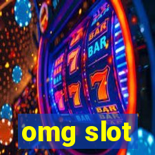 omg slot