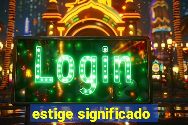 estige significado