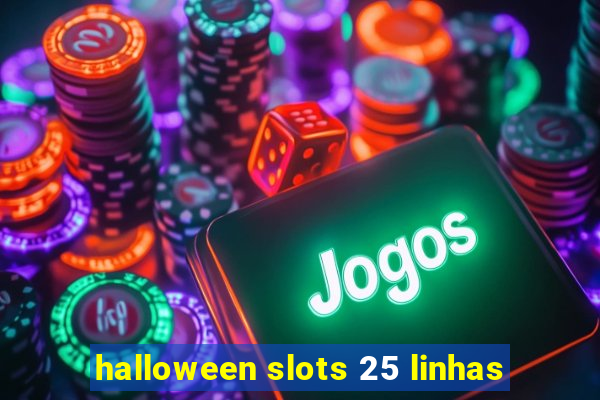 halloween slots 25 linhas