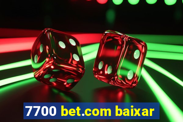 7700 bet.com baixar