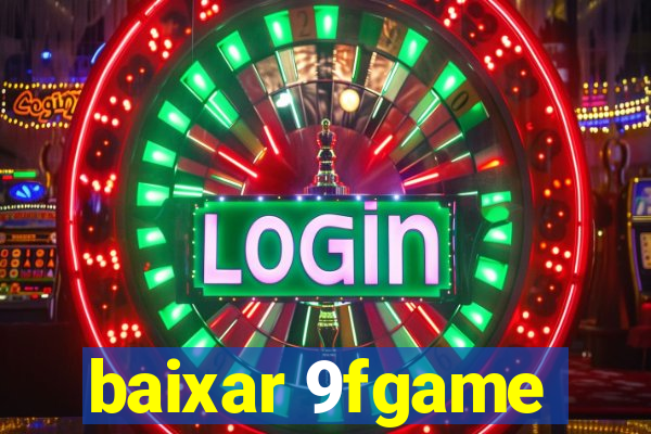 baixar 9fgame