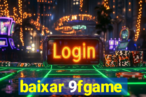 baixar 9fgame