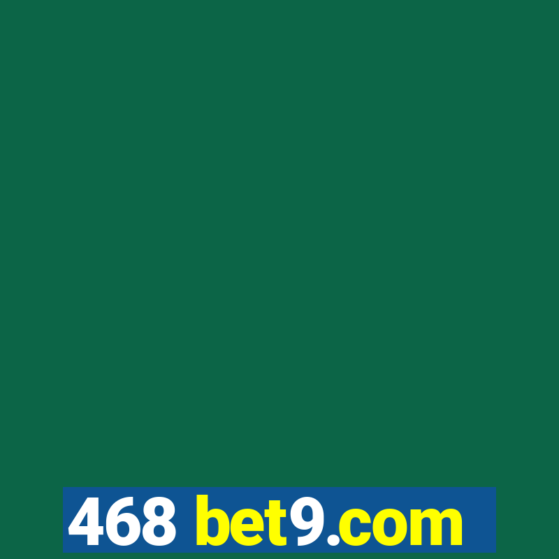 468 bet9.com