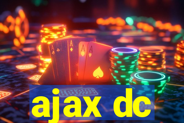 ajax dc