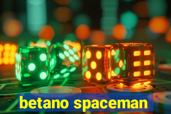 betano spaceman