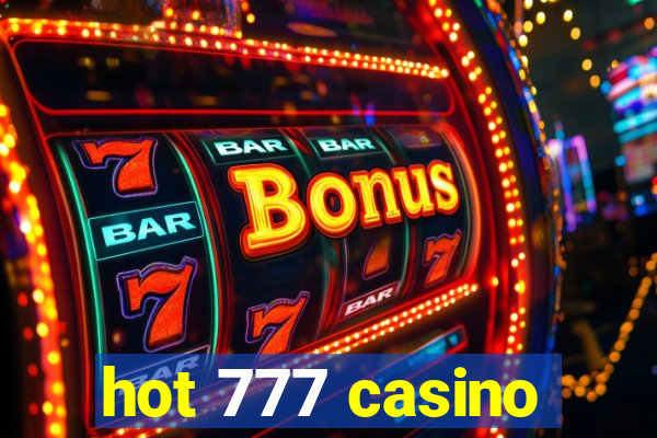 hot 777 casino