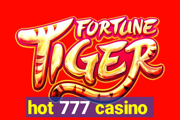 hot 777 casino