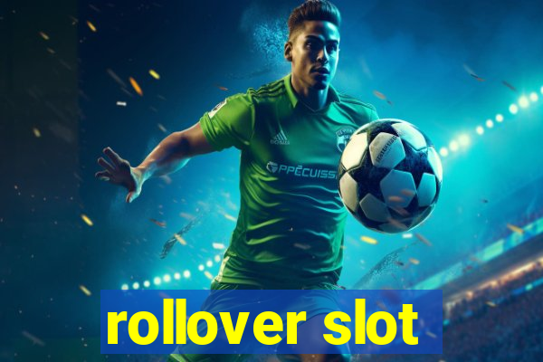 rollover slot