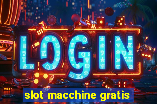 slot macchine gratis