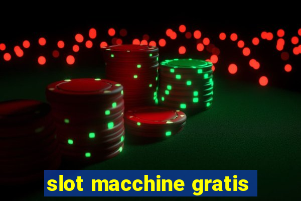 slot macchine gratis