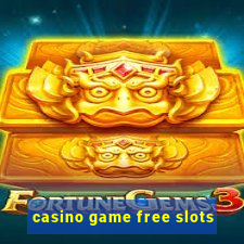 casino game free slots