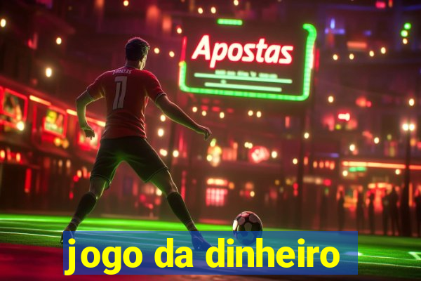 jogo da dinheiro