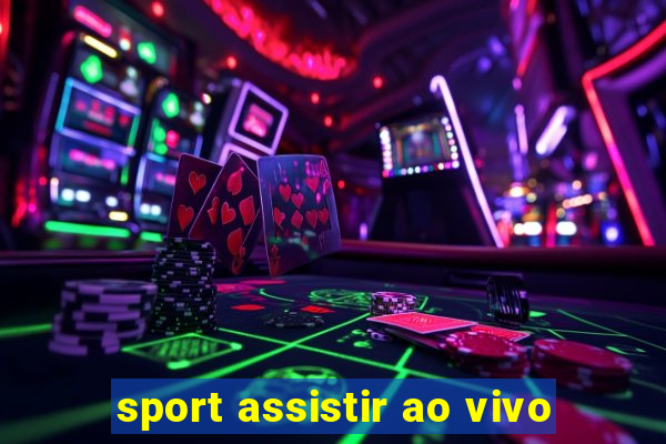 sport assistir ao vivo