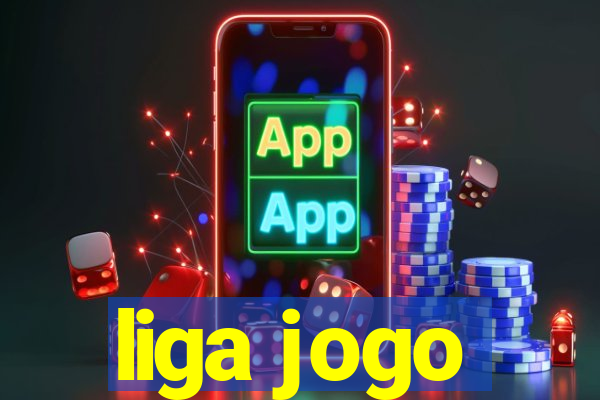 liga jogo