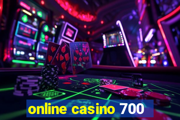 online casino 700