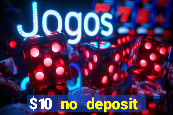 $10 no deposit casino nz