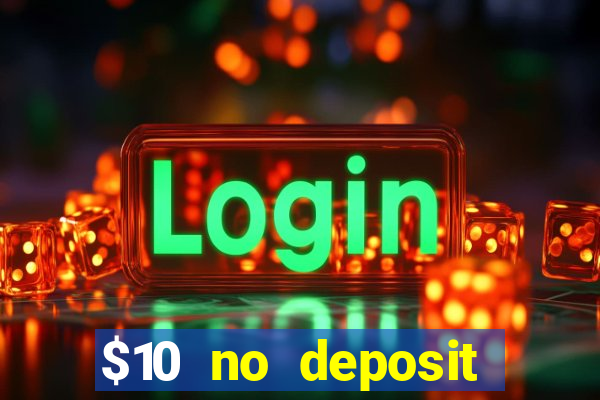 $10 no deposit casino nz