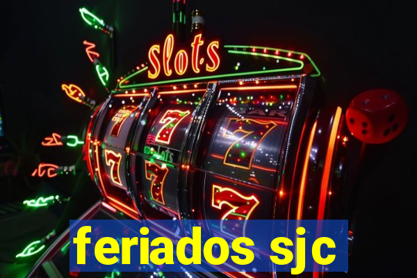 feriados sjc