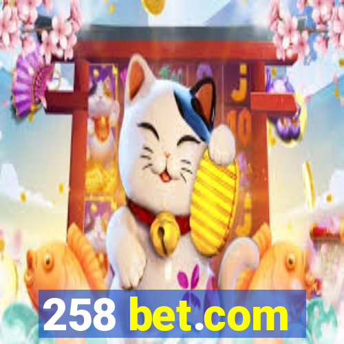 258 bet.com