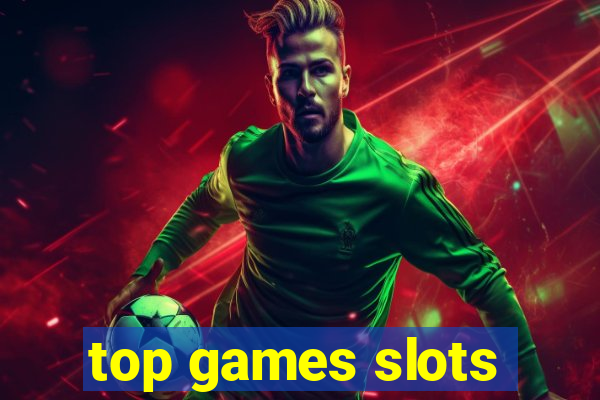 top games slots