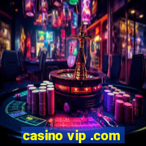 casino vip .com