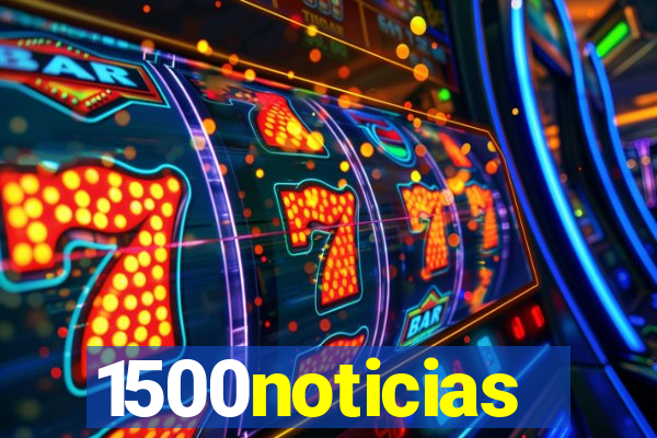 1500noticias