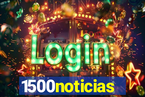 1500noticias