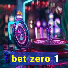 bet zero 1