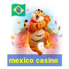 mexico casino