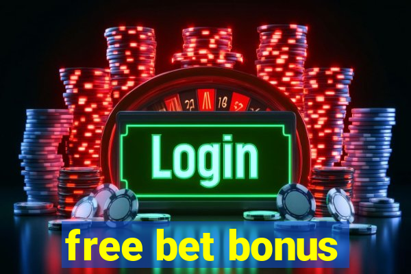 free bet bonus