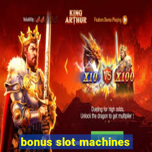 bonus slot machines