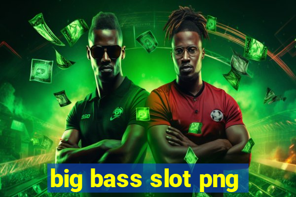 big bass slot png