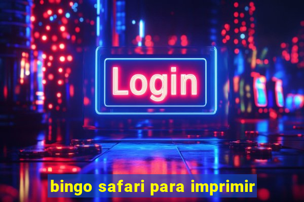 bingo safari para imprimir