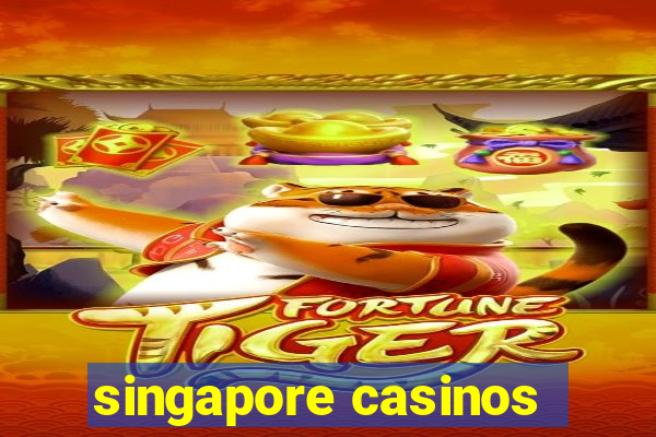 singapore casinos