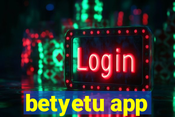 betyetu app