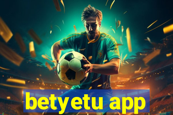 betyetu app