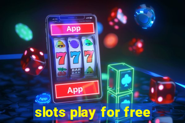 slots play for free