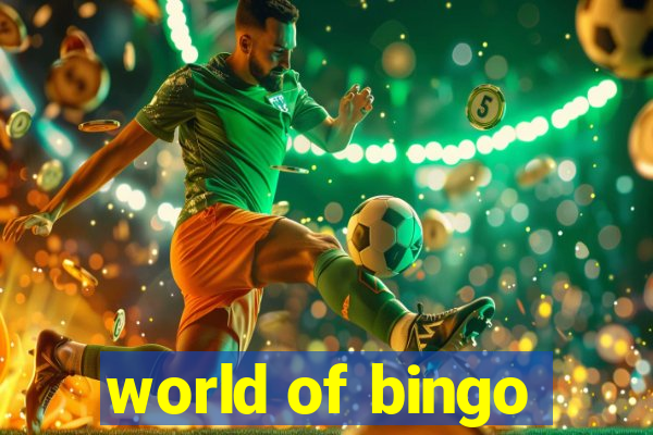 world of bingo