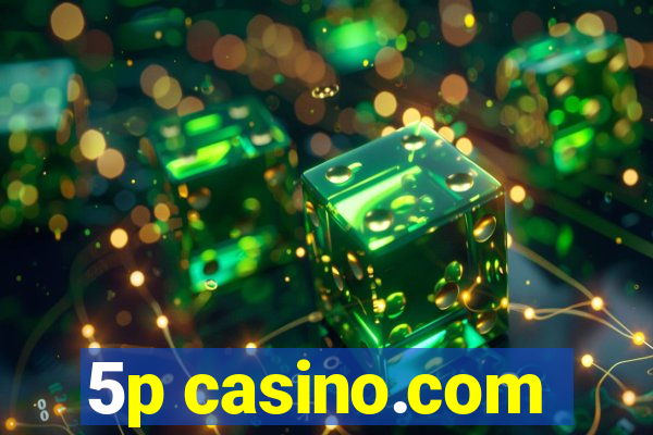 5p casino.com