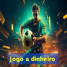 jogo a dinheiro