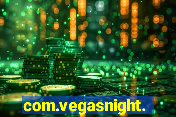 com.vegasnight.slotscasino