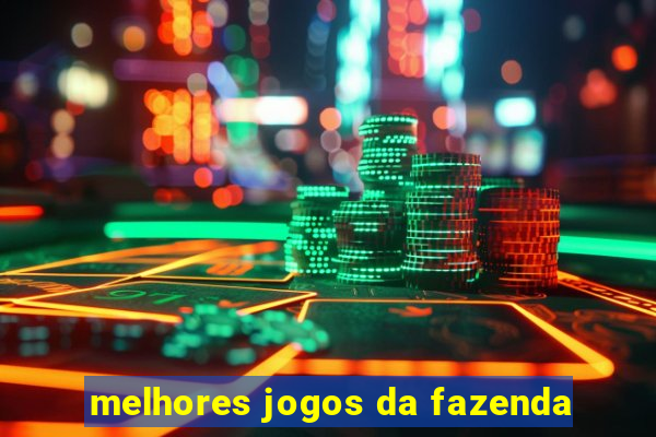 melhores jogos da fazenda