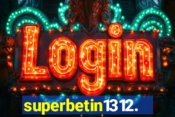 superbetin1312.com