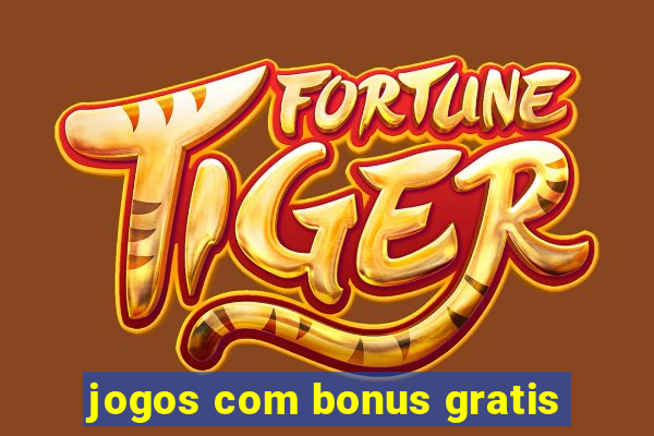 jogos com bonus gratis