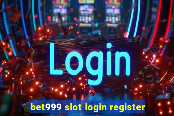 bet999 slot login register