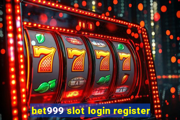 bet999 slot login register