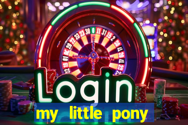 my little pony jogos de vestir