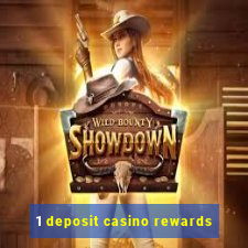 1 deposit casino rewards