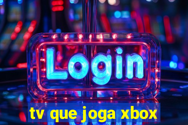 tv que joga xbox