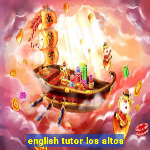 english tutor los altos